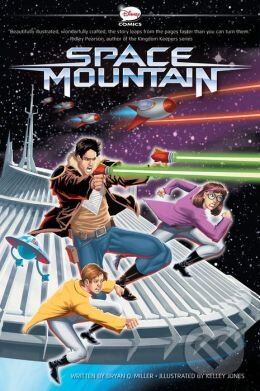 Kniha: Space Mountain (Bryan Q. Miller a Kelley Jones). Hachette Livre International, 2013 Kniha: Space Mountain (Bryan Q. Miller a Kelley Jones). Hachette Livre International, 2013