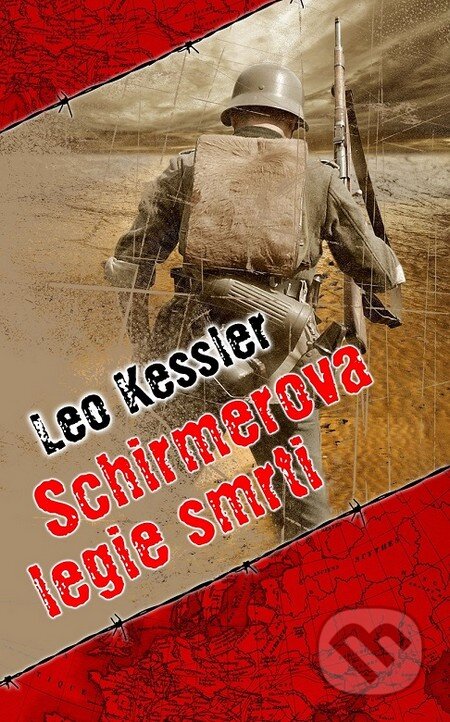 Kniha: Schirmerova legie smrti (Leo Kessler). Baronet, 2014 Kniha: Schirmerova legie smrti (Leo Kessler). Baronet, 2014