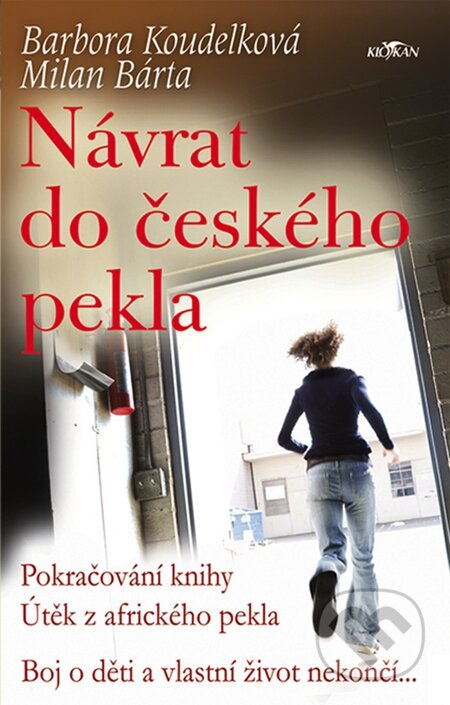 Návrat do českého pekla - Barbora Koudelková, Milan Bárta, Alpress, 2008