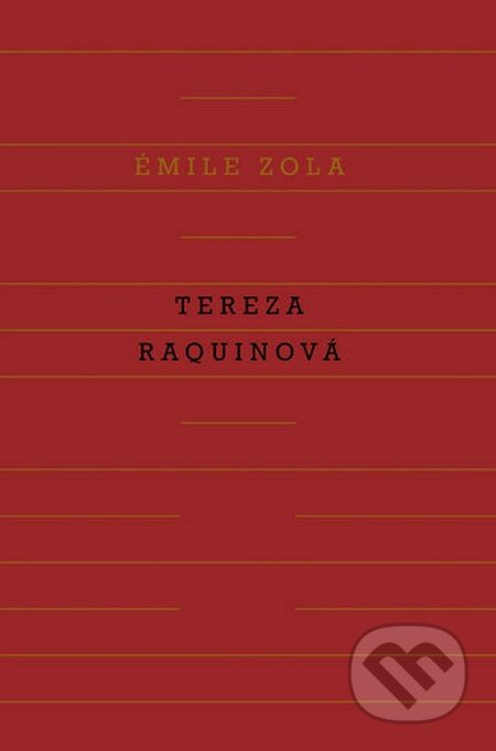 Kniha: Tereza Raquinová (Emile Zola). Odeon CZ, 2014 Kniha: Tereza Raquinová (Emile Zola). Odeon CZ, 2014