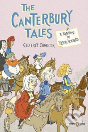 Kniha: The Canterbury Tales (Geoffrey Chaucer). Penguin Books, 2010 Kniha: The Canterbury Tales (Geoffrey Chaucer). Penguin Books, 2010