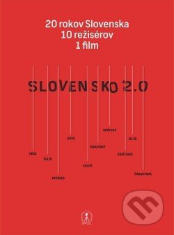 Slovensko 2.0 (Autorský kolektív). Mphilms, 2014 Slovensko 2.0 (Autorský kolektív). Mphilms, 2014