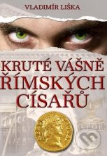 Kniha: Kruté vášně římských císařů (Vladimír Liška). XYZ Kniha: Kruté vášně římských císařů (Vladimír Liška). XYZ