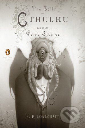 Kniha: The Call of Cthulhu and Other Weird Stories (Howard Phillips Lovecraft), 2011 Kniha: The Call of Cthulhu and Other Weird Stories (Howard Phillips Lovecraft), 2011