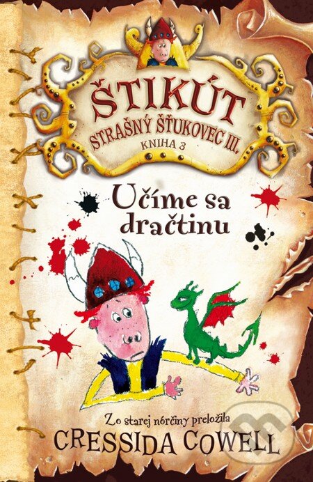 Kniha: Učíme sa dračtinu (Cressida Cowell). Slovart, 2014 Kniha: Učíme sa dračtinu (Cressida Cowell). Slovart, 2014