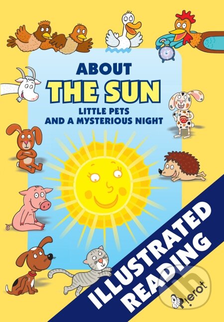 E-kniha: About the Sun, little pets and a mysterious night (Alena Schejbalová). Pierot, 2011 E-kniha: About the Sun, little pets and a mysterious night (Alena Schejbalová). Pierot, 2011