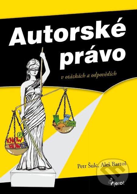 E-kniha: Autorské právo (Jiří Bartoš a Petr Šulc). Pierot, 2012 E-kniha: Autorské právo (Jiří Bartoš a Petr Šulc). Pierot, 2012