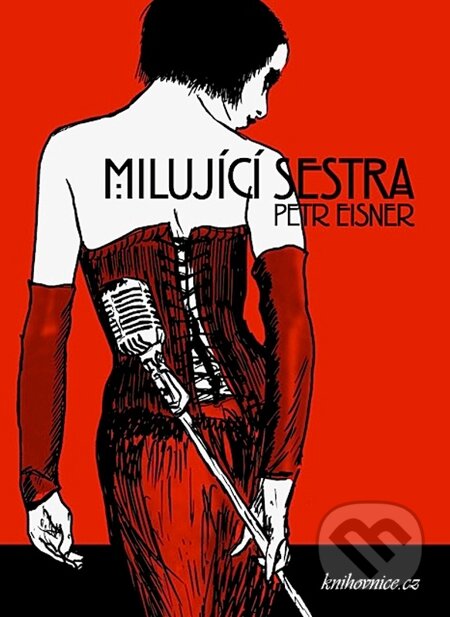 E-kniha: Milující sestra (Petr Eisner). Knihovnice.cz Červený Radek E-kniha: Milující sestra (Petr Eisner). Knihovnice.cz Červený Radek