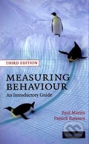Measuring Behaviour - Paul Martin, Patrick Bateson, Cambridge University Press, 2007