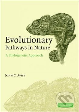 Evolutionary Pathways in Nature - John C. Avise, Cambridge University Press, 2006
