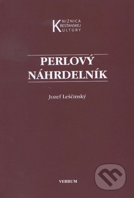 Kniha: Perlový náhrdelník (Jozef Leščinský). Verbum, 2012 Kniha: Perlový náhrdelník (Jozef Leščinský). Verbum, 2012
