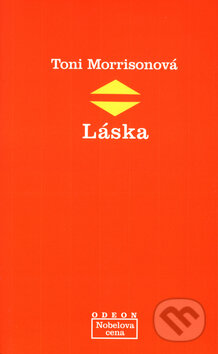 Kniha: Láska (Toni Morrisonová). Odeon CZ, 2005 Kniha: Láska (Toni Morrisonová). Odeon CZ, 2005