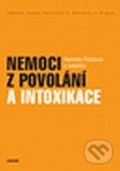 Kniha: Nemoci z povolání a intoxikace (Daniela Pelclová). Karolinum, 2014 Kniha: Nemoci z povolání a intoxikace (Daniela Pelclová). Karolinum, 2014