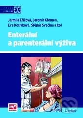 Kniha: Enterální a parenterální výživa (Eva Kotrlíková, Jarmila Křížová, Jaromír Křemen a Štěpán Svačina). Mladá fronta, 2014 Kniha: Enterální a parenterální výživa (Eva Kotrlíková, Jarmila Křížová, Jaromír Křemen a Štěpán Svačina). Mladá fronta, 2014