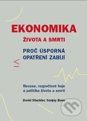 Kniha: Ekonomika života a smrti (David Stuckler a Sanjay Basu). Emitos, 2014 Kniha: Ekonomika života a smrti (David Stuckler a Sanjay Basu). Emitos, 2014