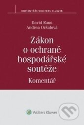 Kniha: Zákon o ochraně hospodářské soutěže (Andrea Oršulová a David Raus). Wolters Kluwer ČR, 2014 Kniha: Zákon o ochraně hospodářské soutěže (Andrea Oršulová a David Raus). Wolters Kluwer ČR, 2014
