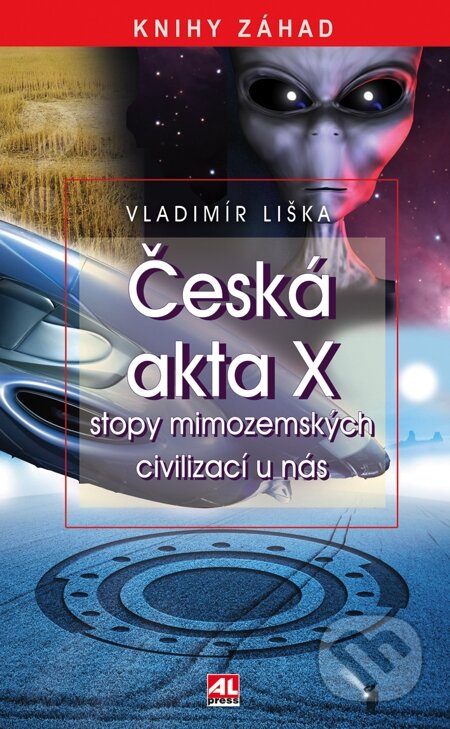 E-kniha: Česká akta X (Vladimír Liška). Alpress, 2014 E-kniha: Česká akta X (Vladimír Liška). Alpress, 2014