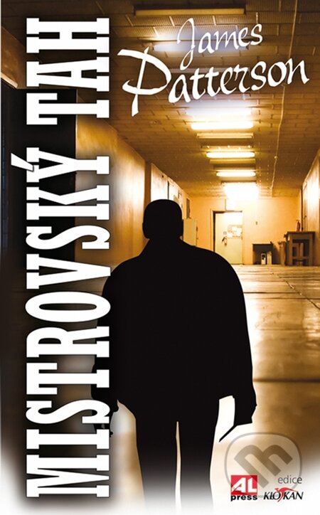 E-kniha: Mistrovský tah (James Patterson). Alpress, 2014 E-kniha: Mistrovský tah (James Patterson). Alpress, 2014