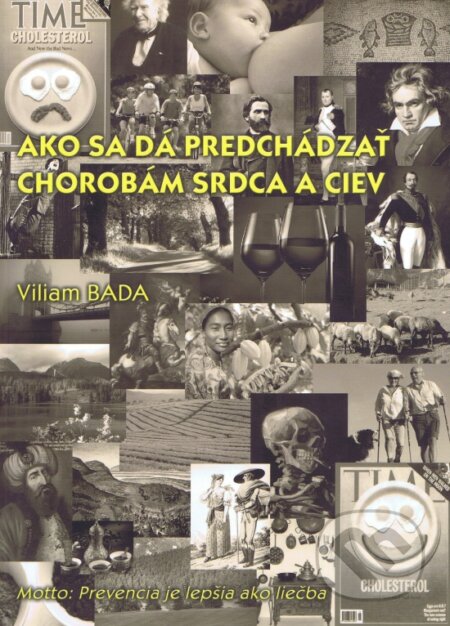Kniha: Ako sa dá predchádzať chorobám srdca a ciev (Viliam Bada). Samedi, 2014 Kniha: Ako sa dá predchádzať chorobám srdca a ciev (Viliam Bada). Samedi, 2014