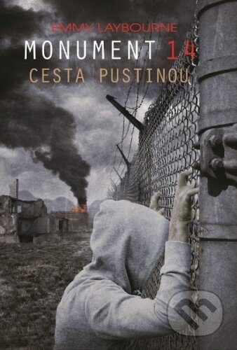 Kniha: Monument 14: Cesta pustinou (Emmy Laybourne). Baronet, 2014 Kniha: Monument 14: Cesta pustinou (Emmy Laybourne). Baronet, 2014