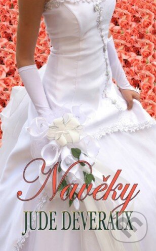 Kniha: Navěky (Jude Deveraux). Baronet, 2014 Kniha: Navěky (Jude Deveraux). Baronet, 2014