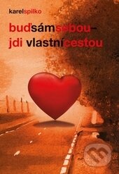 Kniha: Buď sám sebou – jdi vlastní cestou (Karel Spilko). Trans World Tour, 2014 Kniha: Buď sám sebou – jdi vlastní cestou (Karel Spilko). Trans World Tour, 2014