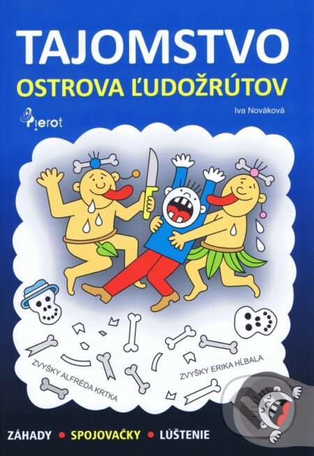 Kniha: Tajomstvo ostrova ľudožrútov (Iva Nováková). Pierot, 2014 Kniha: Tajomstvo ostrova ľudožrútov (Iva Nováková). Pierot, 2014