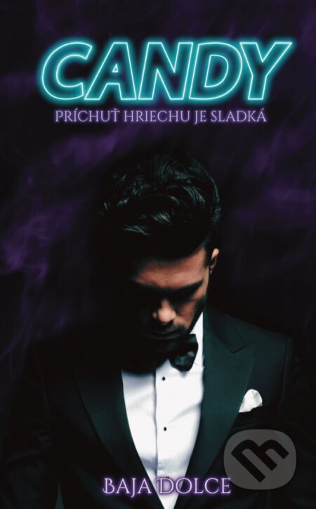 Kniha: Candy (s podpisom autorky) (Baja Dolce). Venupress, 2022 Kniha: Candy (s podpisom autorky) (Baja Dolce). Venupress, 2022