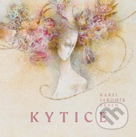 Kniha: Kytice (Karel Jaromír Erben), 2022 Kniha: Kytice (Karel Jaromír Erben), 2022