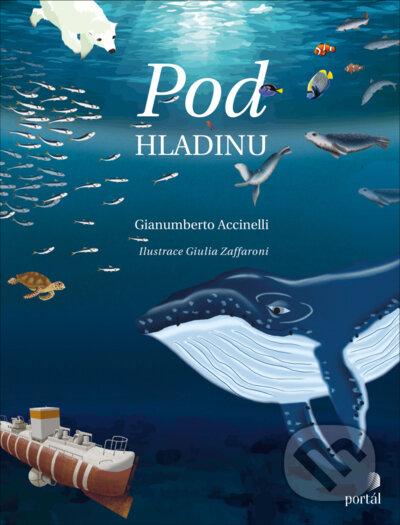 Kniha: Pod hladinu (Gianumberto Accinelli). Portál, 2022 Kniha: Pod hladinu (Gianumberto Accinelli). Portál, 2022