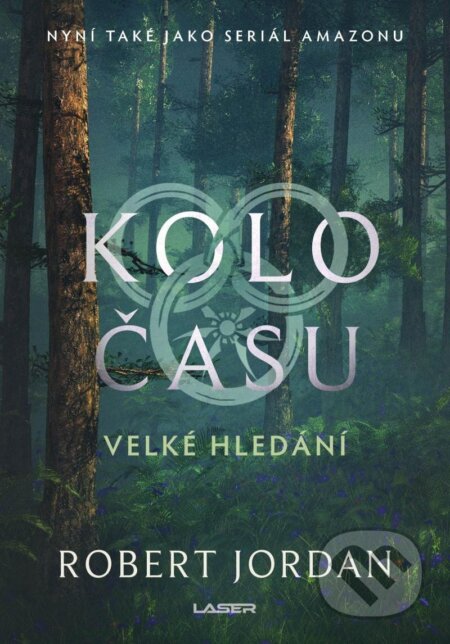 Kniha: Kolo času: Velké hledání (Robert Jordan). Laser books, 2022 Kniha: Kolo času: Velké hledání (Robert Jordan). Laser books, 2022