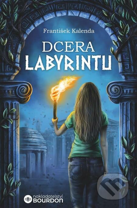 E-kniha: Dcera labyrintu (František Kalenda). Bourdon, 2022 E-kniha: Dcera labyrintu (František Kalenda). Bourdon, 2022