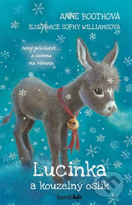 Kniha: Lucinka a kouzelný oslík (Anne Booth). Bambook, 2022 Kniha: Lucinka a kouzelný oslík (Anne Booth). Bambook, 2022