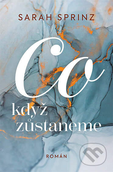 E-kniha: Co když zůstaneme (Sarah Sprinz). Red, 2022 E-kniha: Co když zůstaneme (Sarah Sprinz). Red, 2022