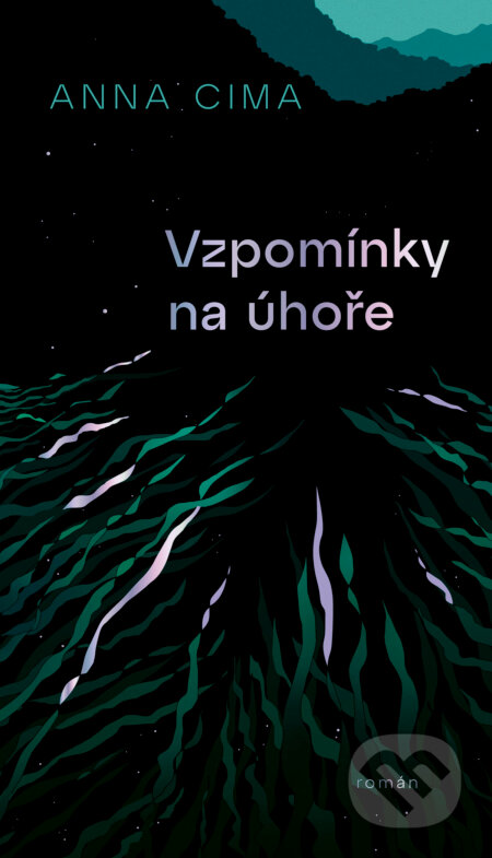 E-kniha: Vzpomínky na úhoře (Anna Cima). Paseka, 2022 E-kniha: Vzpomínky na úhoře (Anna Cima). Paseka, 2022