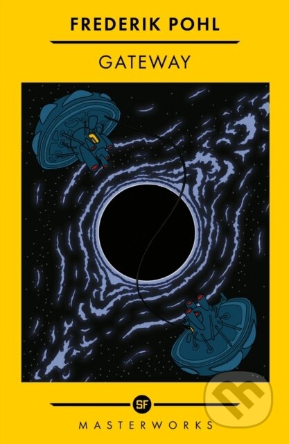 Kniha: Gateway (Frederik Pohl). Orion, 2022 Kniha: Gateway (Frederik Pohl). Orion, 2022