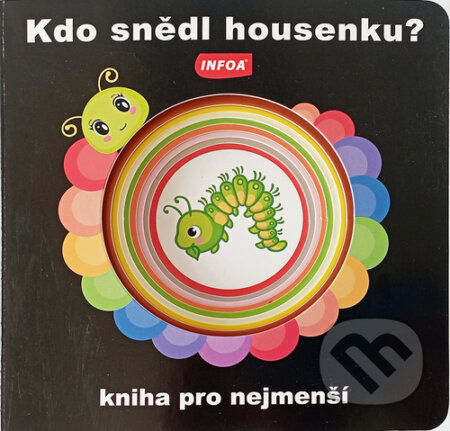 Kniha: Kdo snědl housenku? (INFOA). INFOA, 2022 Kniha: Kdo snědl housenku? (INFOA). INFOA, 2022