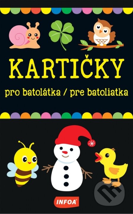 Spoločenská hra: Kartičky pro batolátka/pre batoliatka (INFOA). INFOA, 2022 Spoločenská hra: Kartičky pro batolátka/pre batoliatka (INFOA). INFOA, 2022