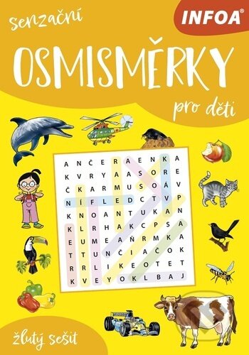 Kniha: Senzační osmisměrky pro děti (žlutý sešit) (INFOA). INFOA, 2022 Kniha: Senzační osmisměrky pro děti (žlutý sešit) (INFOA). INFOA, 2022
