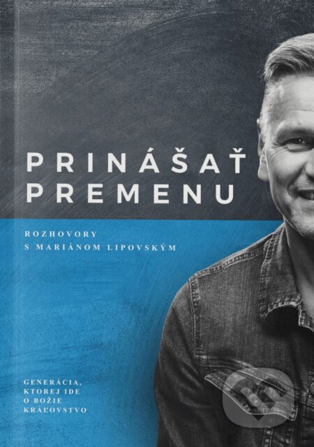 Kniha: Prinášať premenu - Rozhovory s Mariánom Lipovským (Ján Hudáček). GD IDENTITY, 2022 Kniha: Prinášať premenu - Rozhovory s Mariánom Lipovským (Ján Hudáček). GD IDENTITY, 2022