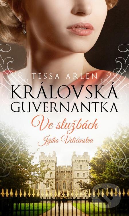 E-kniha: Královská guvernantka (Tessa Arlen). Moba, 2022 E-kniha: Královská guvernantka (Tessa Arlen). Moba, 2022