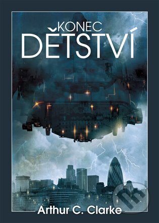 Kniha: Konec dětství (Arthur C. Clarke). Argo, 2023 Kniha: Konec dětství (Arthur C. Clarke). Argo, 2023