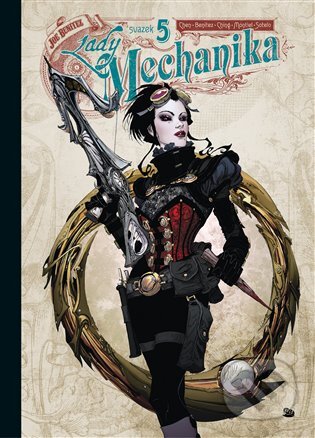 Kniha: Lady Mechanika 5 (Joe Benitez). Argo, 2023 Kniha: Lady Mechanika 5 (Joe Benitez). Argo, 2023