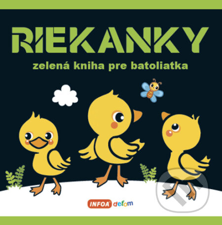 Kniha: Riekanky - Zelená kniha pre batoliatka (INFOA). INFOA, 2022 Kniha: Riekanky - Zelená kniha pre batoliatka (INFOA). INFOA, 2022