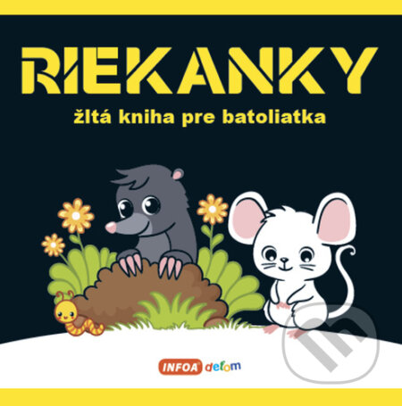 Kniha: Riekanky - Žltá kniha pre batoliatka (INFOA). INFOA, 2022 Kniha: Riekanky - Žltá kniha pre batoliatka (INFOA). INFOA, 2022