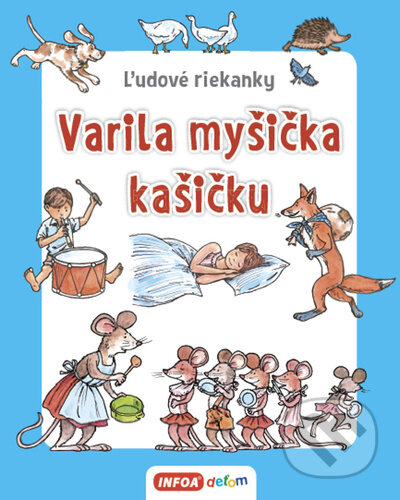 Kniha: Varila myšička kašičku (INFOA). INFOA, 2022 Kniha: Varila myšička kašičku (INFOA). INFOA, 2022