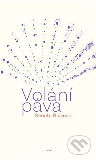 Volání páva - Renata Bulvová, Jiří Janda (Ilustrátor), Malvern, 2022