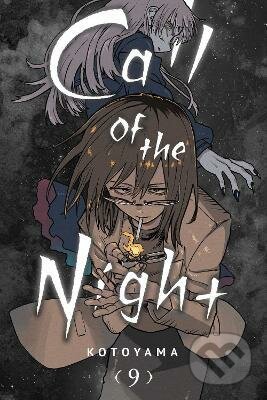 Kniha: Call of the Night 9 (Kotoyama). Viz Media, 2022 Kniha: Call of the Night 9 (Kotoyama). Viz Media, 2022