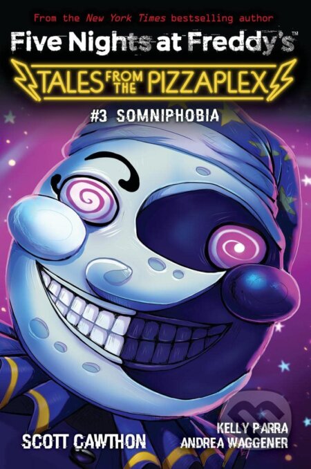 Kniha: Somniphobia (Andrea Waggener, Kelly Parra a Scott Cawthon). Scholastic, 2022 Kniha: Somniphobia (Andrea Waggener, Kelly Parra a Scott Cawthon). Scholastic, 2022