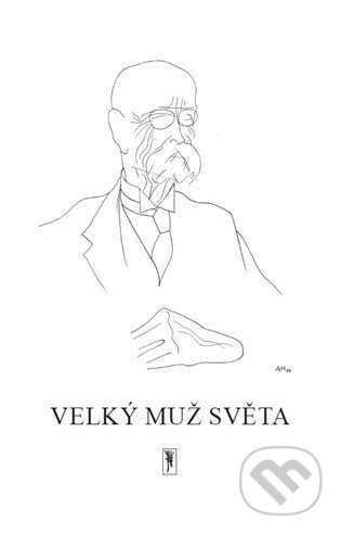 Kniha: Velký muž světa (Bohumil Sláma). Bohumil Sláma, 2022 Kniha: Velký muž světa (Bohumil Sláma). Bohumil Sláma, 2022